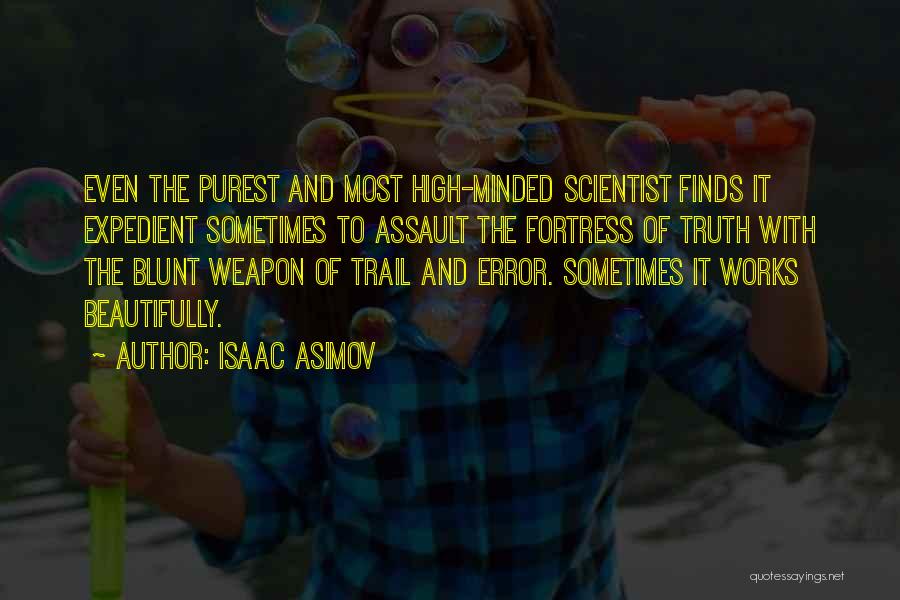 Assault Weapon Quotes By Isaac Asimov