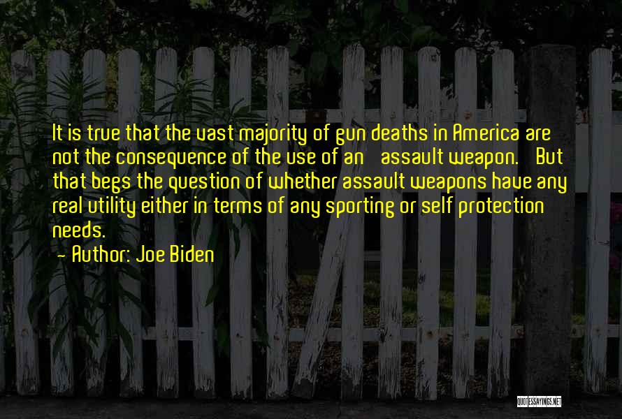 Assault Weapon Quotes By Joe Biden