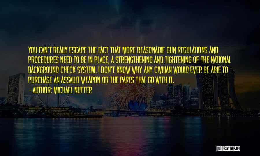 Assault Weapon Quotes By Michael Nutter