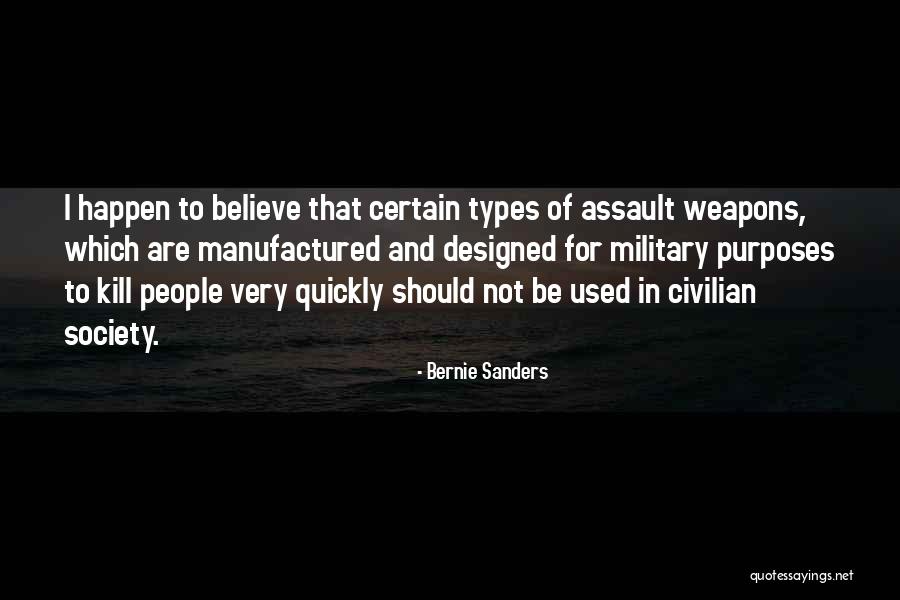 Assault Weapons Quotes By Bernie Sanders