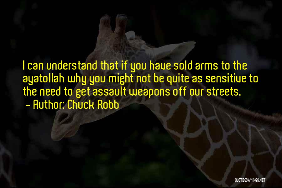 Assault Weapons Quotes By Chuck Robb