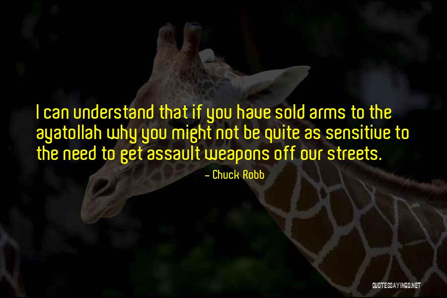 Assault Weapons Quotes By Chuck Robb