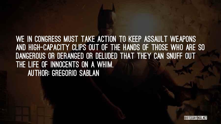 Assault Weapons Quotes By Gregorio Sablan