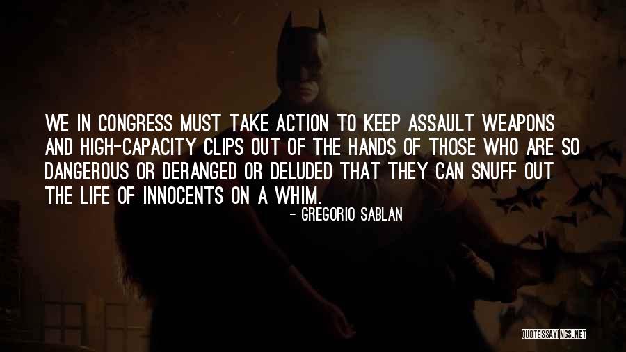 Assault Weapons Quotes By Gregorio Sablan