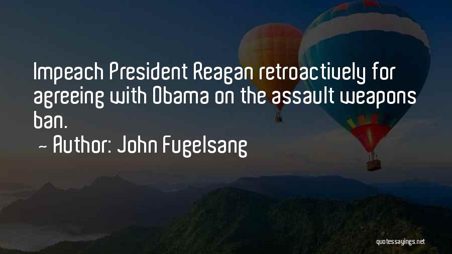Assault Weapons Quotes By John Fugelsang