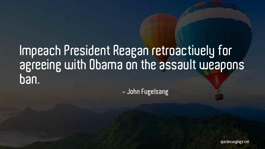 Assault Weapons Quotes By John Fugelsang