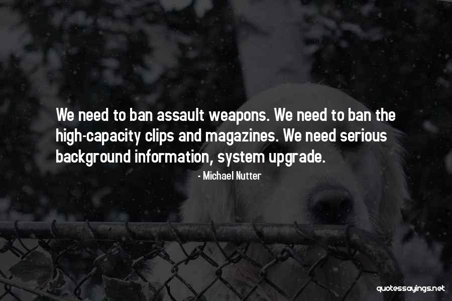 Assault Weapons Quotes By Michael Nutter