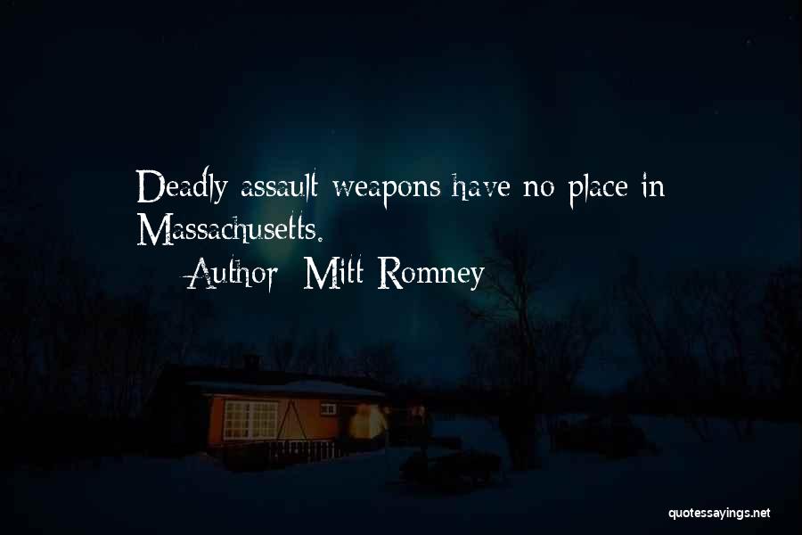 Assault Weapons Quotes By Mitt Romney