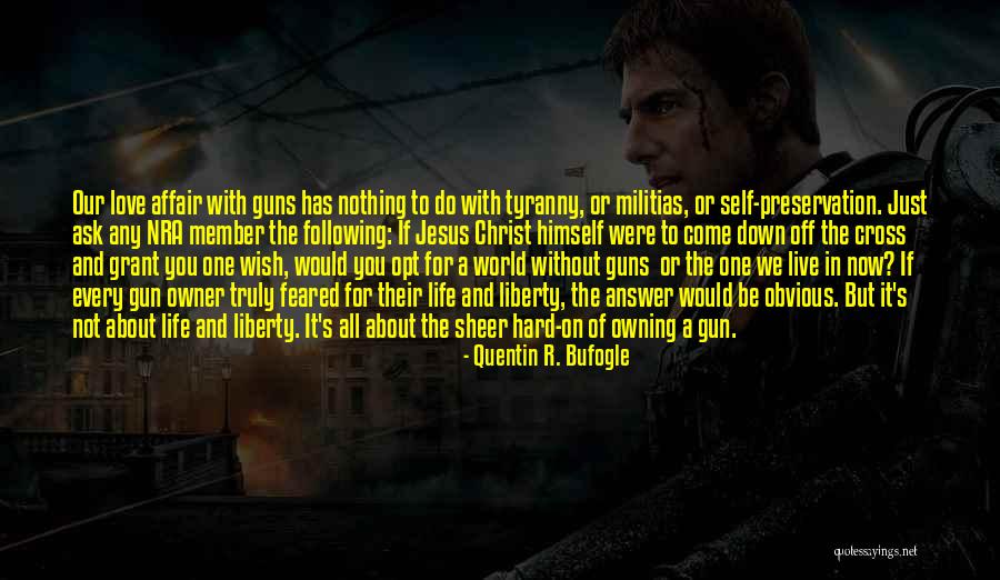 Assault Weapons Quotes By Quentin R. Bufogle