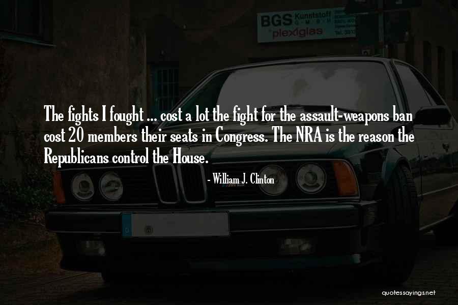 Assault Weapons Quotes By William J. Clinton