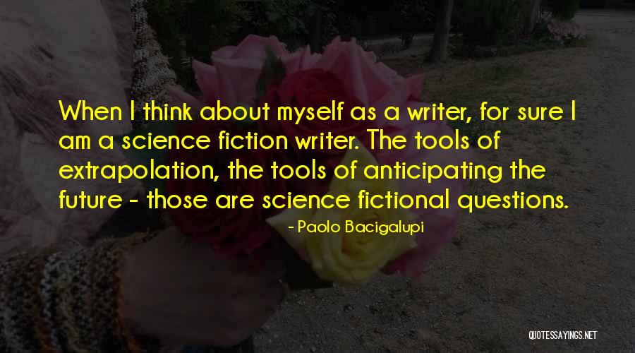 Asscherick July 2020 Quotes By Paolo Bacigalupi Asscherick July 2020 Quotes By Paolo Bacigalupi