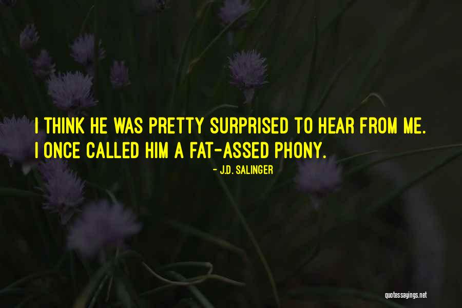 Assed Quotes By J.D. Salinger Assed Quotes By J.D. Salinger