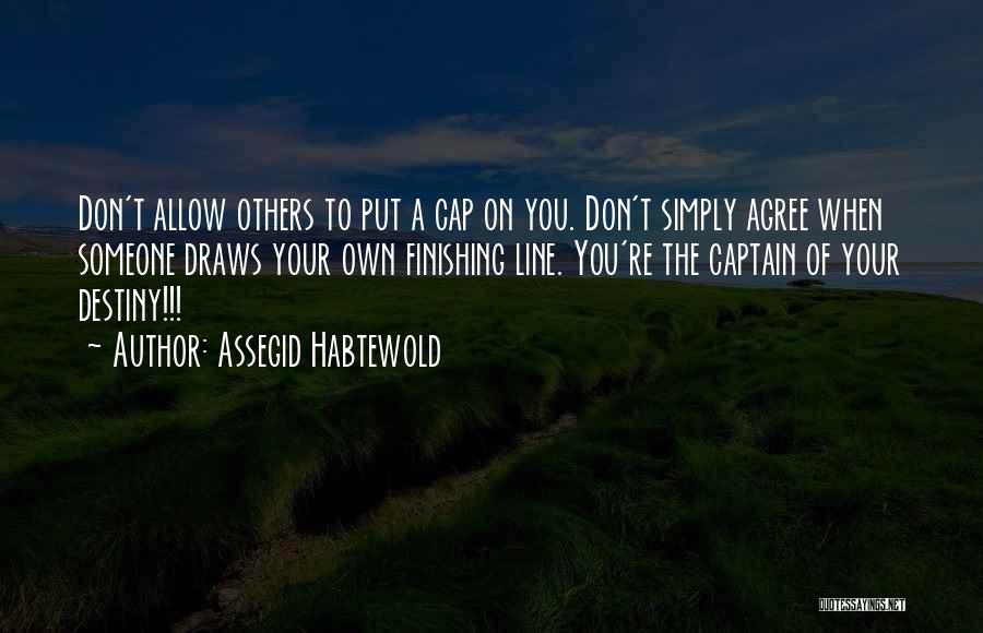 Assegid Habtewold Quotes 1066244