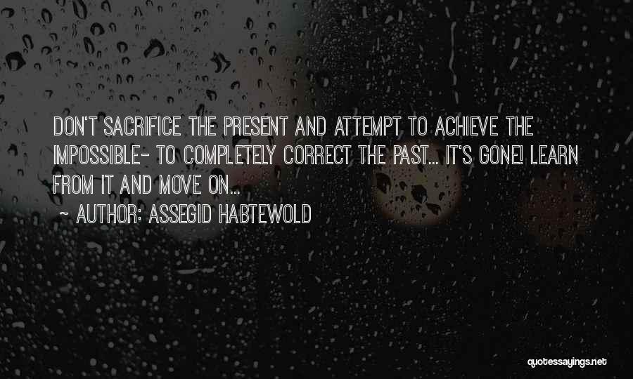 Assegid Habtewold Quotes 1366766