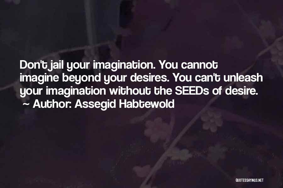 Assegid Habtewold Quotes 1469162