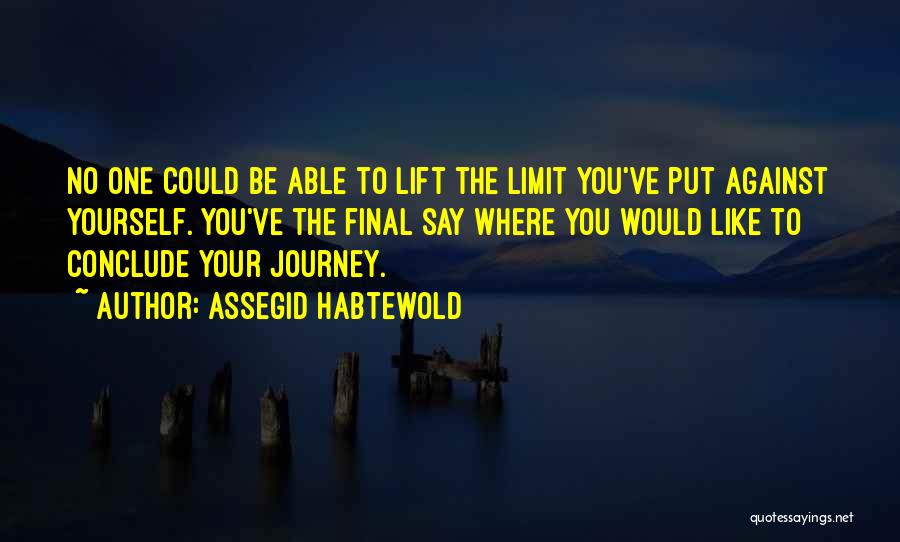 Assegid Habtewold Quotes 636767