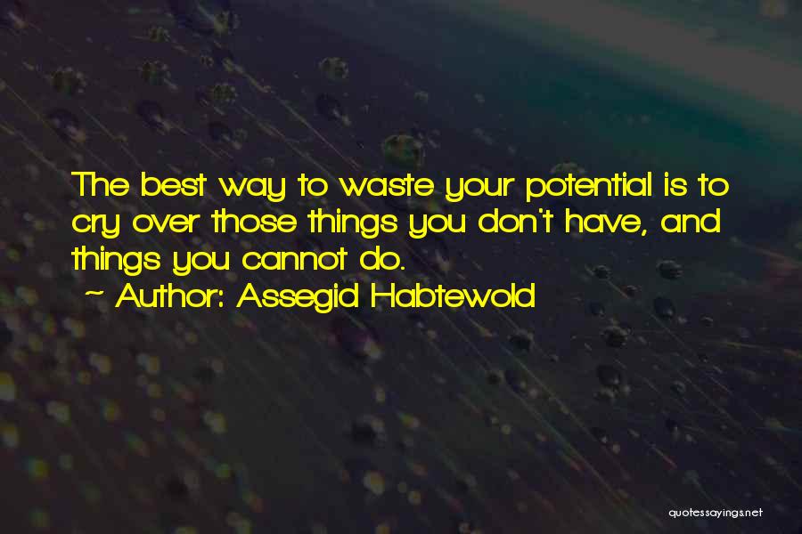 Assegid Habtewold Quotes 637933