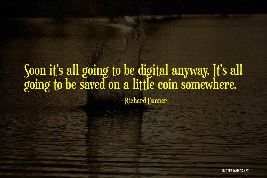 Assegnare Quotes By Richard Donner Assegnare Quotes By Richard Donner