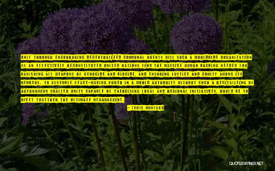 Assemble Together Quotes By Lewis Mumford Assemble Together Quotes By Lewis Mumford