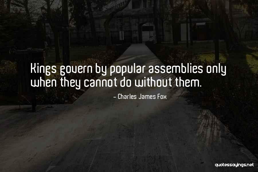 Assemblies Quotes By Charles James Fox Assemblies Quotes By Charles James Fox