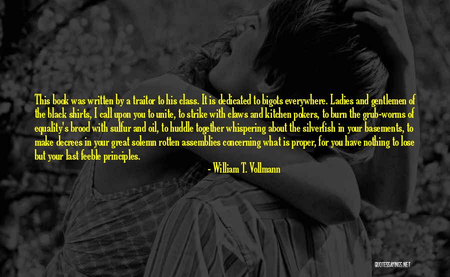 Assemblies Quotes By William T. Vollmann