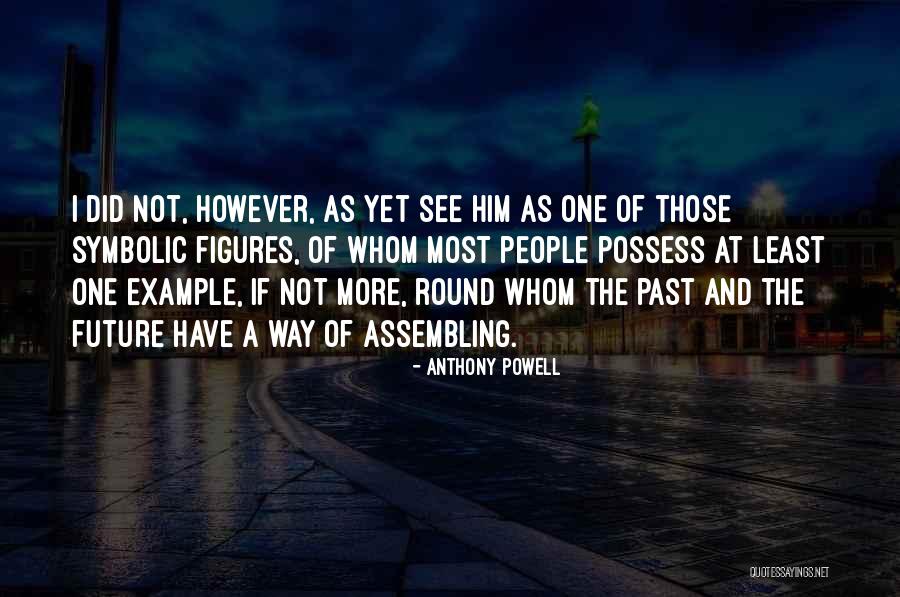 Assembling Quotes By Anthony Powell