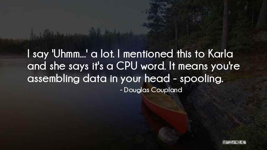 Assembling Quotes By Douglas Coupland