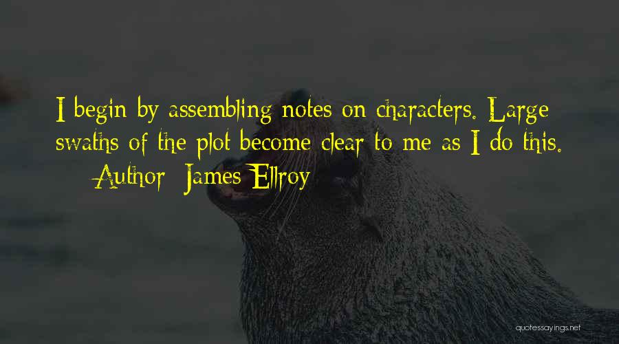 Assembling Quotes By James Ellroy