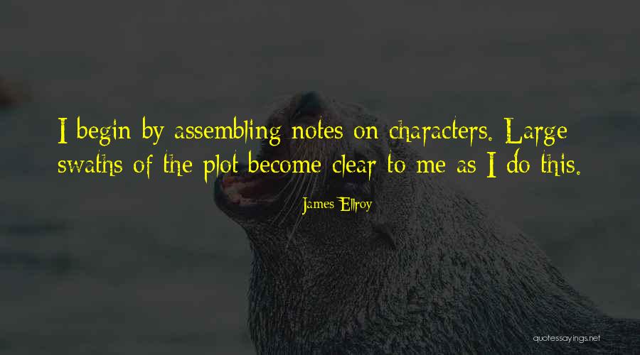 Assembling Quotes By James Ellroy