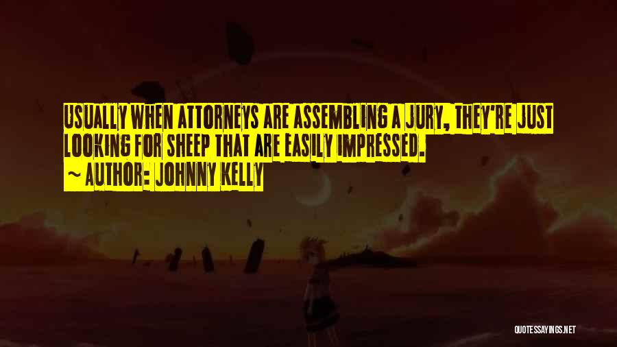 Assembling Quotes By Johnny Kelly