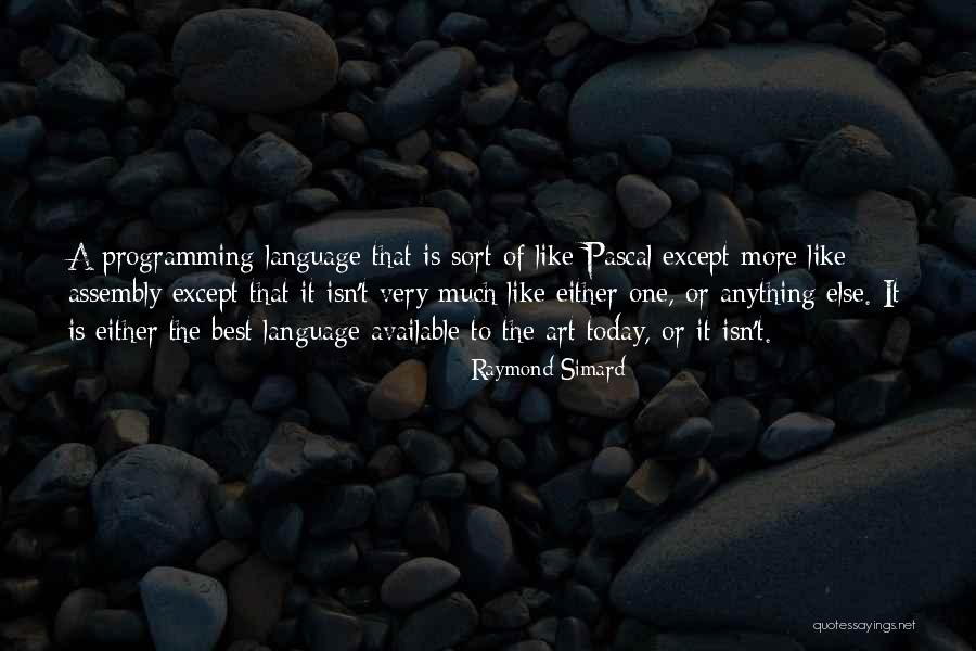 Assembly Programming Quotes By Raymond Simard Assembly Programming Quotes By Raymond Simard