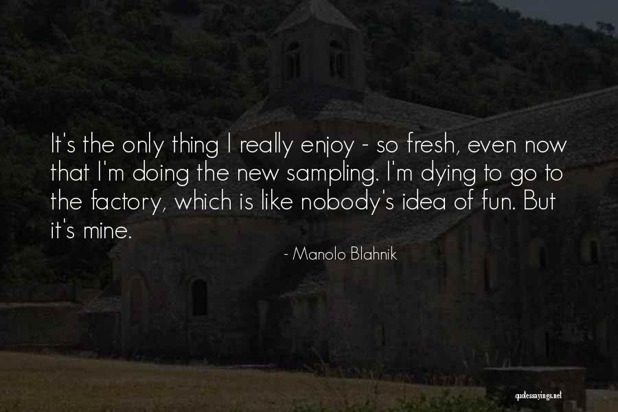 Assemblyman Quotes By Manolo Blahnik Assemblyman Quotes By Manolo Blahnik