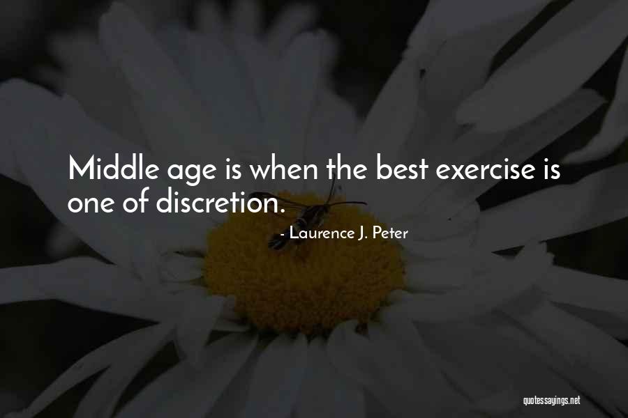 Asser Quotes By Laurence J. Peter