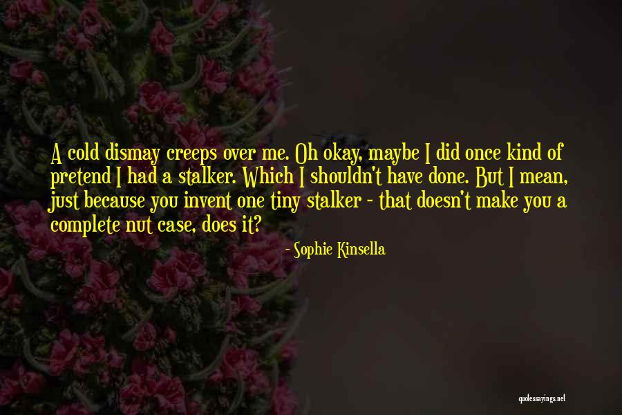 Asser Quotes By Sophie Kinsella Asser Quotes By Sophie Kinsella