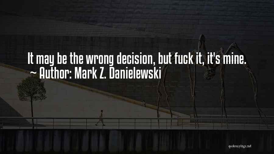 Asserac Quotes By Mark Z. Danielewski