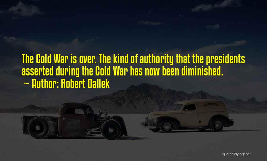 Asserted Quotes By Robert Dallek