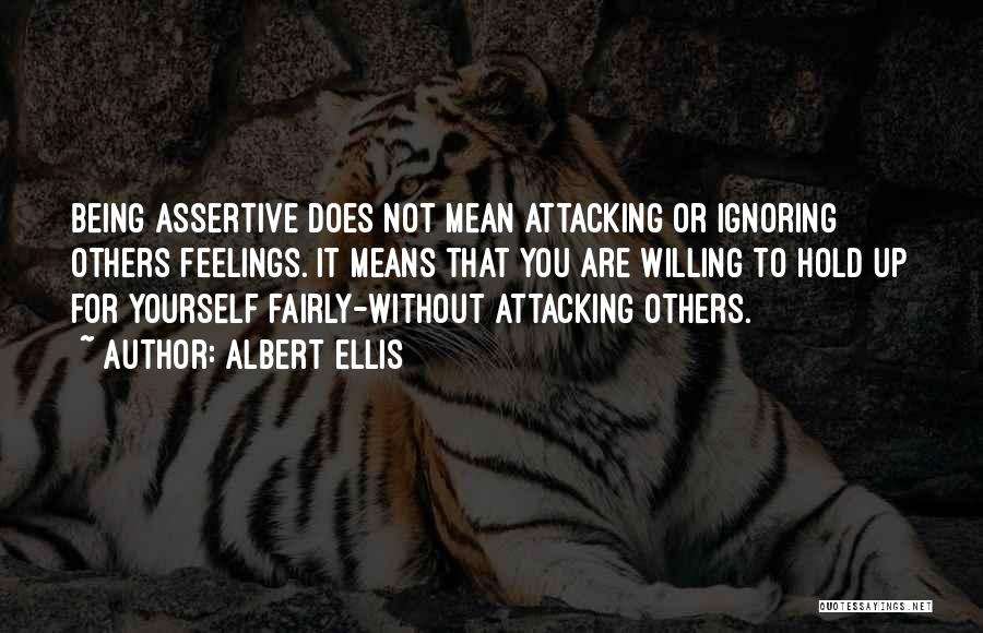 Assertive Quotes By Albert Ellis