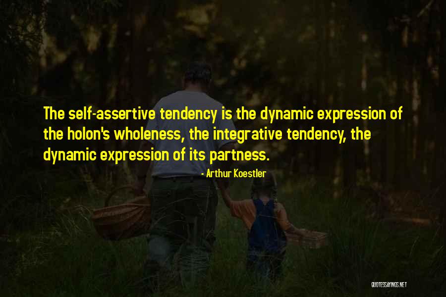 Assertive Quotes By Arthur Koestler