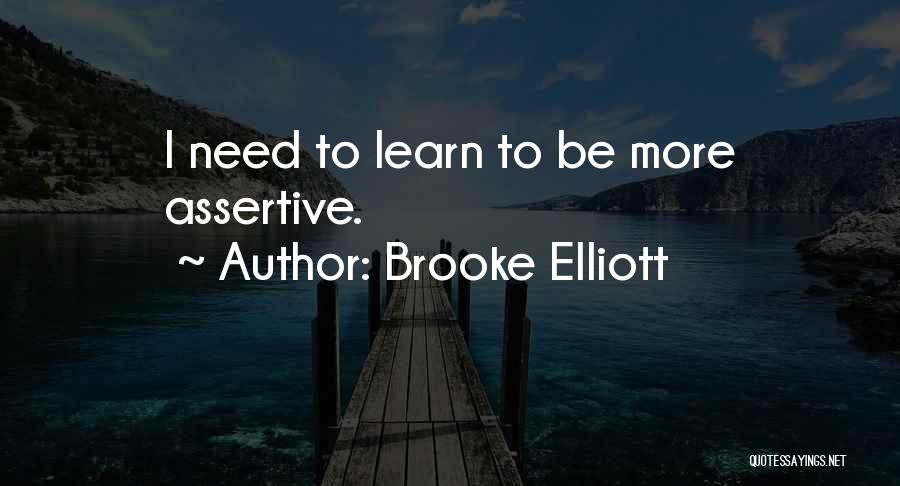 Assertive Quotes By Brooke Elliott