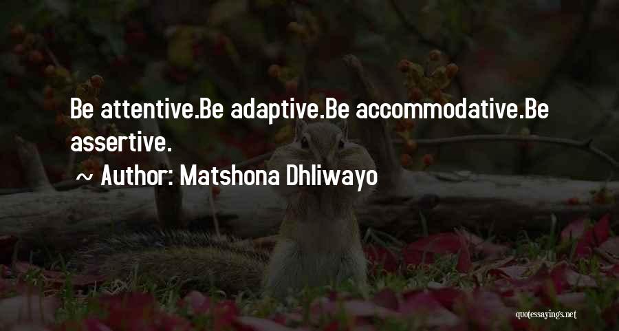 Assertive Quotes By Matshona Dhliwayo