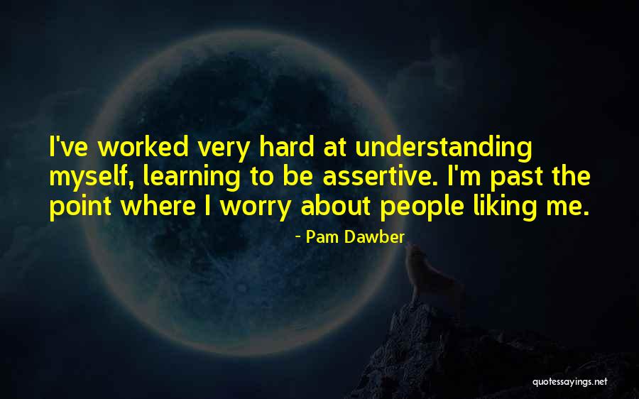 Assertive Quotes By Pam Dawber