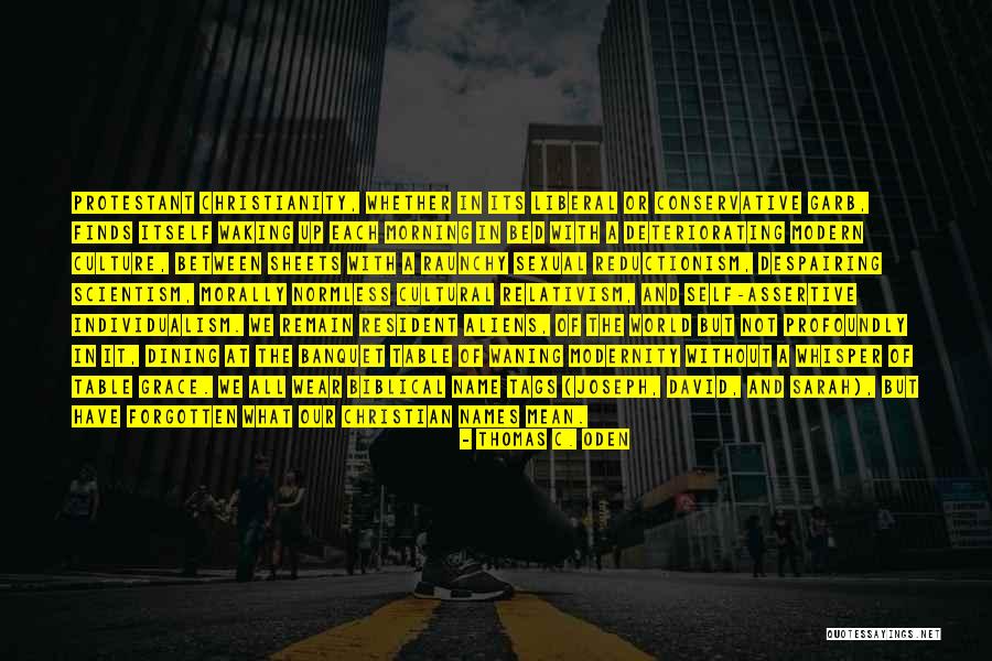 Assertive Quotes By Thomas C. Oden Assertive Quotes By Thomas C. Oden