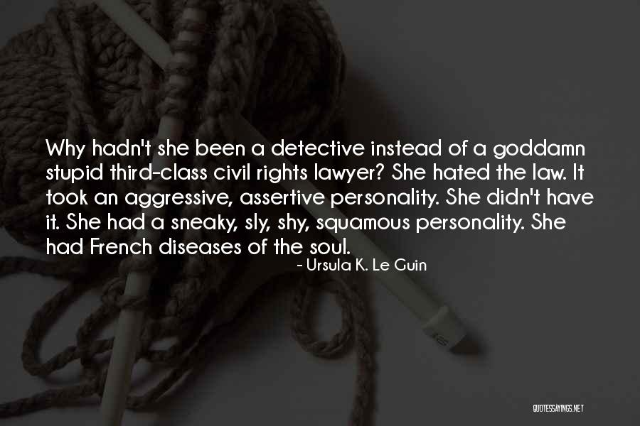 Assertive Quotes By Ursula K. Le Guin