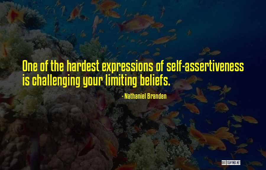 Assertiveness Quotes By Nathaniel Branden Assertiveness Quotes By Nathaniel Branden