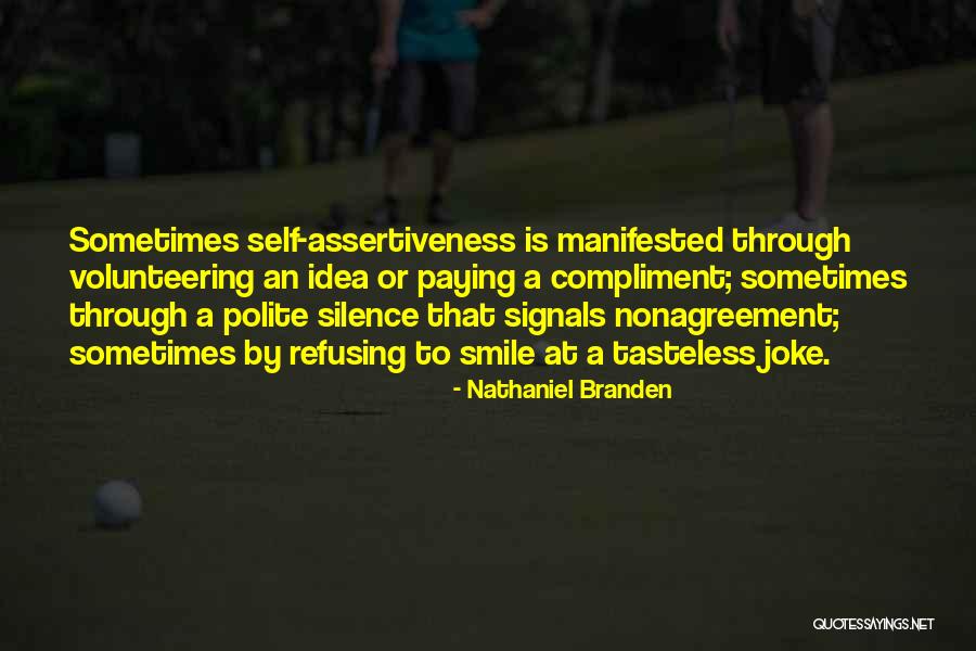Assertiveness Quotes By Nathaniel Branden Assertiveness Quotes By Nathaniel Branden