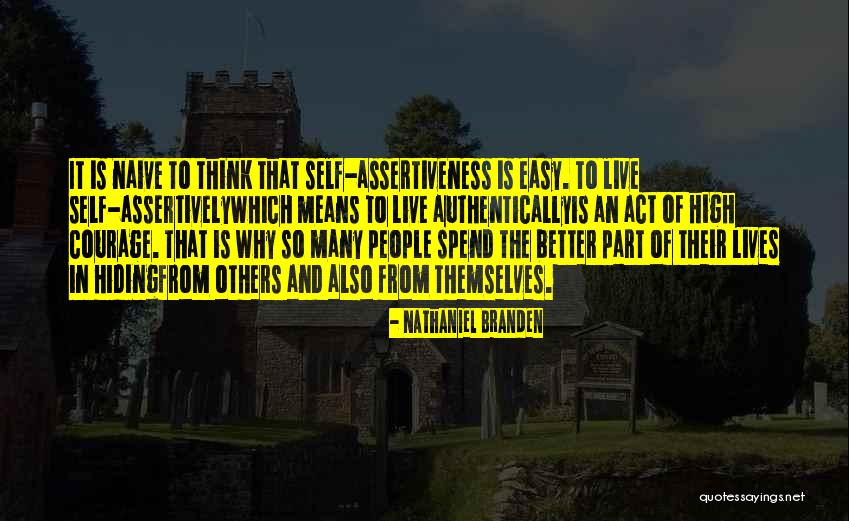 Assertiveness Quotes By Nathaniel Branden Assertiveness Quotes By Nathaniel Branden