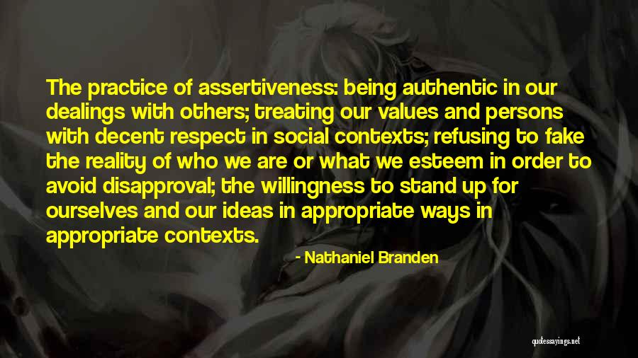 Assertiveness Quotes By Nathaniel Branden Assertiveness Quotes By Nathaniel Branden