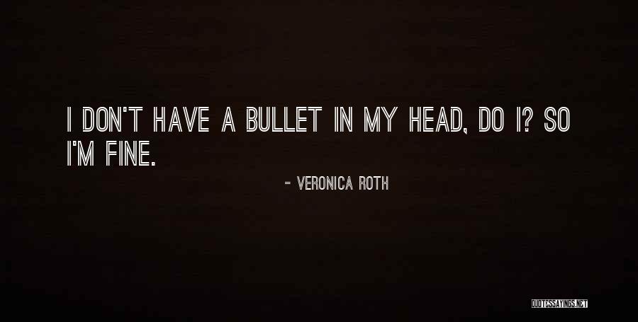 Asservissement Lineaire Quotes By Veronica Roth Asservissement Lineaire Quotes By Veronica Roth