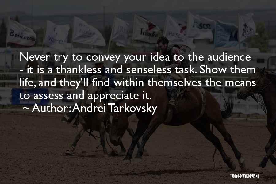 Assess Yourself Quotes By Andrei Tarkovsky