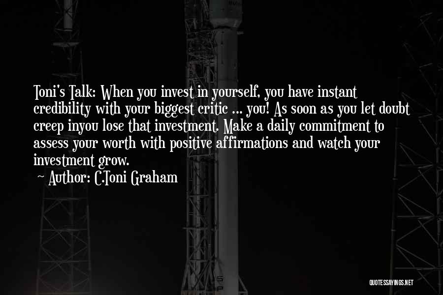 Assess Yourself Quotes By C.Toni Graham